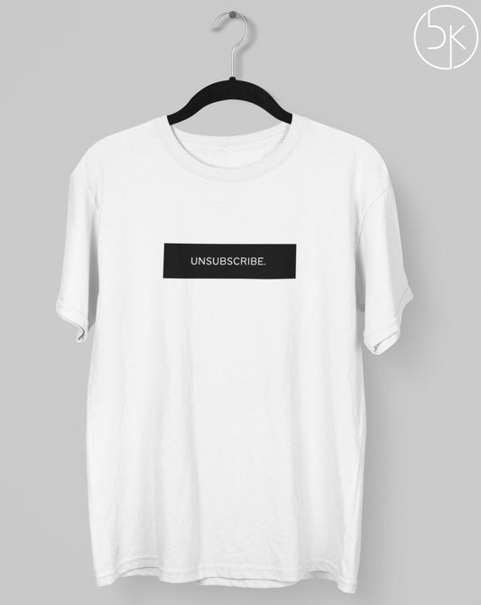 Unsubscribe T-shirt Printrove